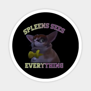 Spleens sees everything - spleens - funny cats lovers Magnet